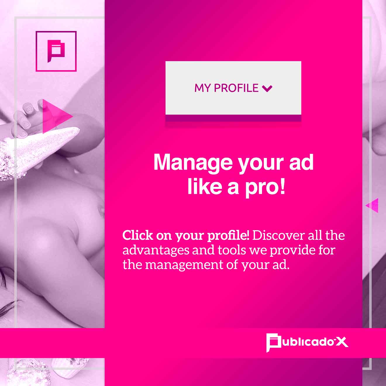 Click on your profile! Find out about all the advantages and tools we provide for managing your ad.